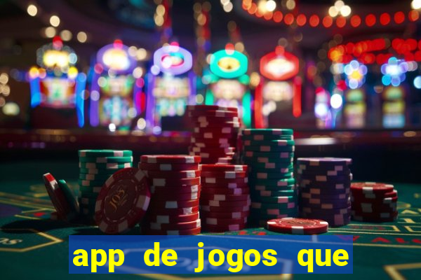 app de jogos que ganha dinheiro de verdade